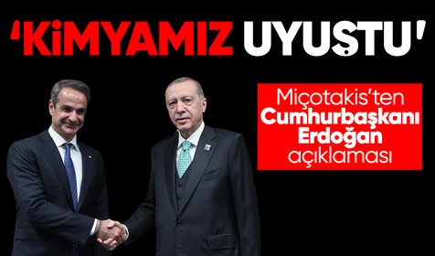 Miçotakis’ten Cumhurbaşkanı Erdoğan açıklaması: Kimyamız uyuştu ve ölçülü bir iyimserlik içindeyim