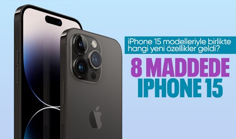 iPhone 15 modelleriyle birlikte ne gibi yeni özellikler geldi? 8 maddede yeni iPhone 15