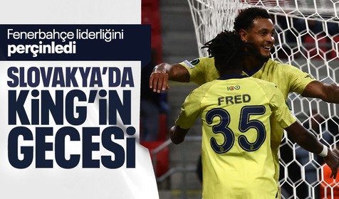 Slovakya'da King'in gecesi! Fenerbahçe liderliğini perçinledi