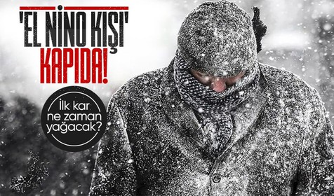 Uzmanlar uyarıyor! 'El Nino kışı' kapıda... Kar ne zaman yağacak?