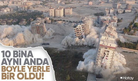 Hatay'da dinamitle aynı anda patlatılan 10 bina yerle bir oldu