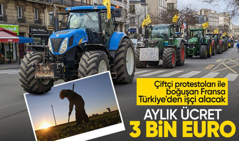 Tarım protestoları ile başı dertte! Fransa 3 bin Euro ile Türkiye'den tarım işçisi alacak