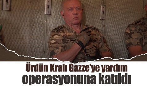 Ürdün Kralı II. Abdullah bizzat uçakla Gazze'ye uçup, yardım dağıttı