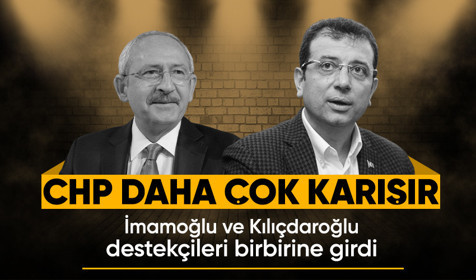 CHP'de büyük kavga: İmamoğlu ve Kılıçdaroğlu'nun destekçileri birbirine girdi