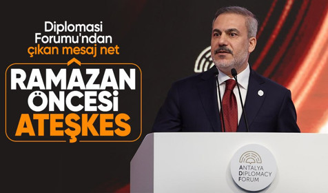 Hakan Fidan Antalya Diplomasi Forumu'nda: Ramazan öncesi ateşkes arzumuz