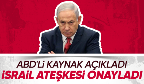 İsrail'in ateşkes maddelerini onayladığı iddia edildi