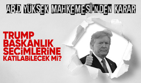 ABD Yüksek Mahkemesi'nden karar: Trump 2024 ön seçimlerine katılacak