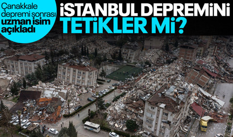 Çanakkale depreminin ardından uzman isim açıkladı! İstanbul depremini tetikler mi?