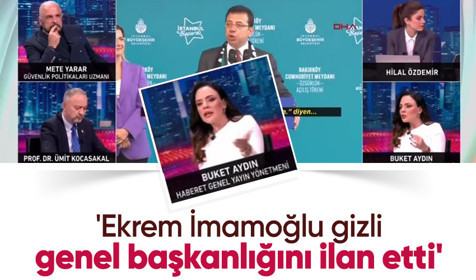 Haberet Genel Yayın Yönetmeni Buket Aydın: İmamoğlu gizli genel başkanlığını ilan etti