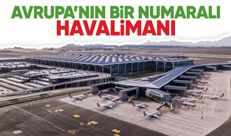 İstanbul Havalimanı, Avrupa'da en yoğun havalimanı oldu