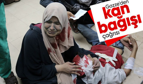 Gazze Sağlık Bakanlığı'ndan kan bağışı çağrısı