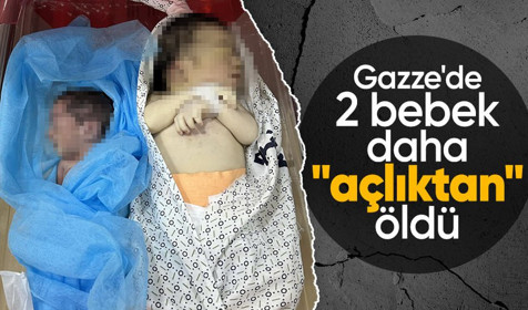 Ramazan'ın ilk gününde 2 bebek daha açlıktan öldü