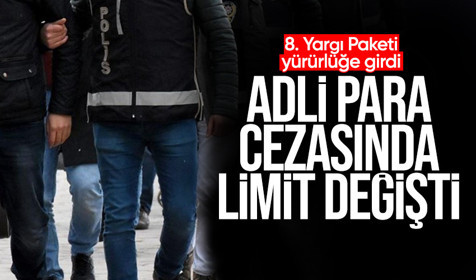 Son Dakika: Günlük adli para cezalarında üst limit artırıldı