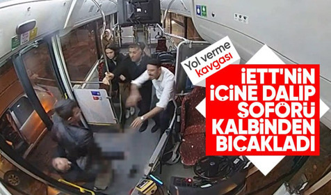 Başakşehir'de İETT şoförünün bıçaklandığı yol kavgası kamerada