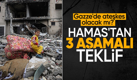 Gazze'de ateşkes olacak mı? Hamas'tan 3 aşamalı teklif