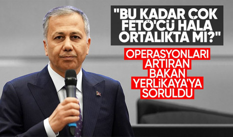Her gün başarılı operasyonlar gerçekleştiren Bakan Yerlikaya'ya soruldu: Bu kadar çok FETÖ'cü hala ortalıkta mı?