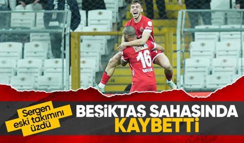 Sergen Yalçın'ın çalıştırdığı Antalyaspor, deplasmanda Beşiktaş'ı yendi
