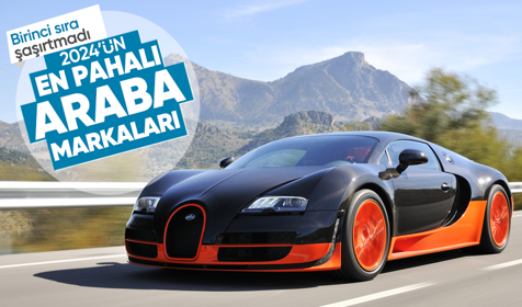 2024'ün en pahalı araba markaları belli oldu!