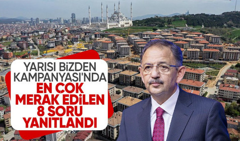 Bakan Özhaseki "Yarısı Bizden Kampanyası" hakkında merak edilen 8 soruyu cevapladı