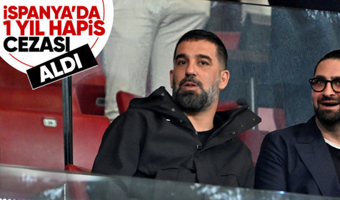 Arda Turan, İspanya'da 1 yıl hapis cezası aldı