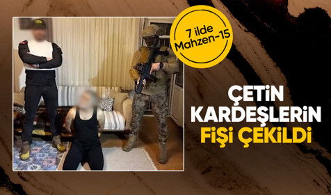 Son Dakika: 7 ilde “MAHZEN-15” operasyonu: Çetinler suç çetesi çökertildi