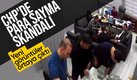 CHP'nin para sayma skandalında yeni görüntüler ortaya çıktı