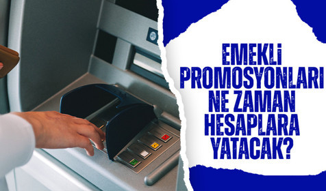 Emeklilerin promosyonları ne zaman hesaplara yatacak?