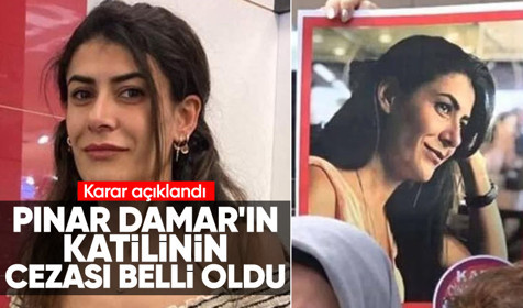 Pınar Damar'ın katiline ağırlaştırılmış müebbet ve 15 yıl hapis cezası