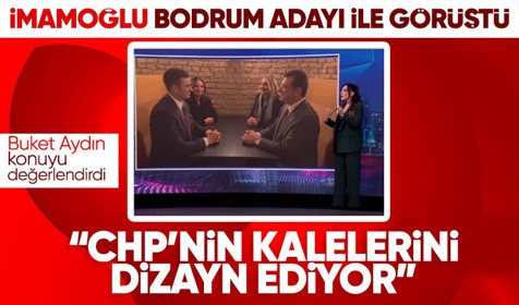 Ekrem İmamoğlu'nun İstanbul'da Bodrum Belediye Başkan adayı ile görüşmesini Buket Aydın değerlendirdi