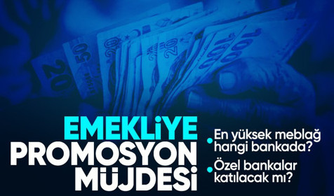 Emekliye 8 - 12 bin TL arası promosyon müjdesi | Hangi banka ne kadar veriyor?