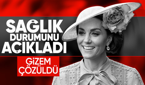 Galler Prensesi Kate Middleton sağlık durumunu açıkladı
