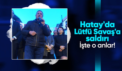 Hatay'da Lütfü Savaş'a saldırı: Sahneden aşağı attı
