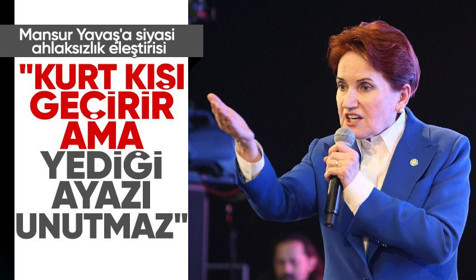 Meral Akşener'den Mansur Yavaş'a siyasi ahlaksızlık suçlaması