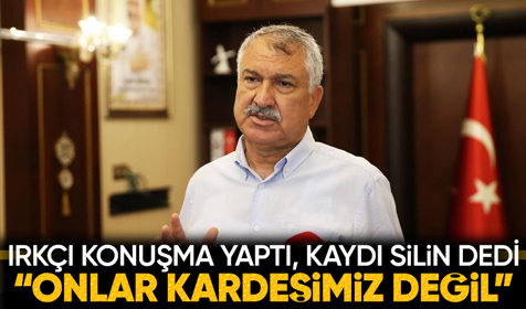 Adana Belediye Başkanı Zeydan Karalar'dan ırkçı konuşma