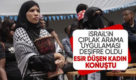 İsrail'e esir düşen Filistinli kadın 'çıplak arama'ya maruz kaldığını söyledi