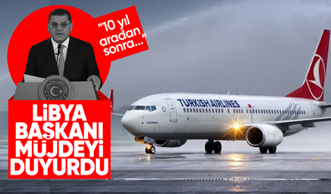 Libya Başbakanı Elhamdülillah diyerek THY'nin sefer yapacağını duyurdu