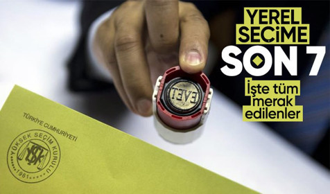 Yerel seçimlere son bir hafta kaldı! Süreçle ilgili tüm detaylar