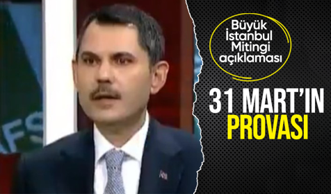 Murat Kurum Büyük İstanbul Mitingi'ne ilişkin '31 Mart'ın provası' açıklaması