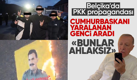 Belçika'da PKK yandaşları ile Türkler arasında gerilim | Cumhurbaşkanı Erdoğan yaralanan Efe Tapmaz'ı aradı