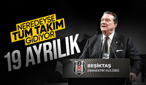 Beşiktaş'ta tam 19 yolcu! Kadro sil baştan...