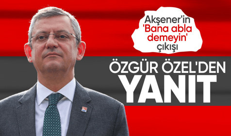 CHP lideri Özel'den Meral Akşener'e cevap: Canı sağ olsun, ablamdır