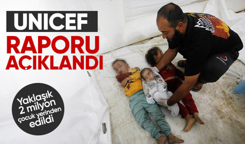 UNICEF, Gazze'de 1,7 milyon çocuğun yerinden edildiğini açıkladı