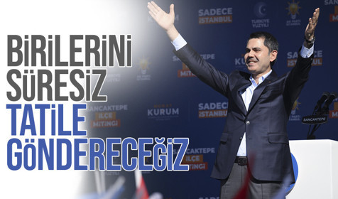 İBB Başkan adayı Murat Kurum: Birilerini süresiz tatile göndereceğiz