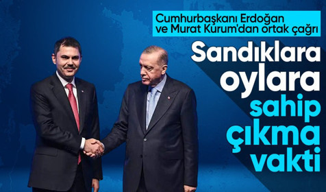 Cumhurbaşkanı Erdoğan ve Murat Kurum'dan ortak çağrı: Sandıklara, oylara sahip çıkma vakti