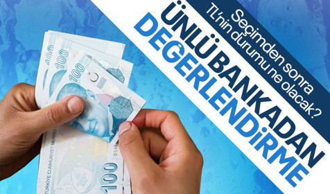 Seçimin ardından TL'nin durumu ne olacak? Goldman Sachs'tan 'Türkiye' değerlendirmesi