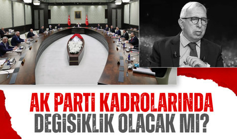 AK Parti kadrolarında değişiklik olacak mı? Gazeteci Oral Çalışlar'dan açıklama
