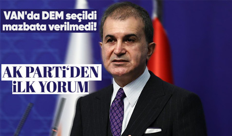 AK Parti Sözcüsünden 'Van' açıklaması! "İtirazlarını yapabilirler, YSK da bu itirazı inceler"