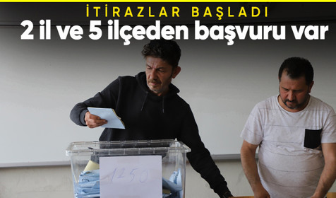 Seçimlere itiraz süreci başladı! 2 il, 5 ilçede için başvuru yapıldı