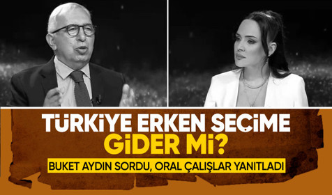 Türkiye erken seçime gider mi? Buket Aydın sordu, gazeteci Oral Çalışlar yanıtladı