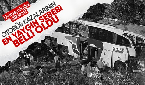 Şehirlerarası otobüslerde en çok kazanın uykusuzluktan meydana geldiği belirtildi
